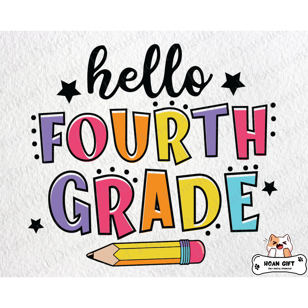 Hello Fourth Grade SVg, 1st Day of School Svg, Back to School SVG, Hello 4th Grade Svg, School Svg, Teacher Svg For Files Cricut.jpg