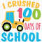 I Crushed 100 Days Of School SVG, 100 Days School Svg, 100th Day of School, Back to School Svg, Student Teacher Gift,Svg Cut File,School Svg.jpg
