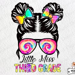 little miss third grade messy hair bun girl png, back to school png, tie dye messy bun png, 3rd grade png, first day of