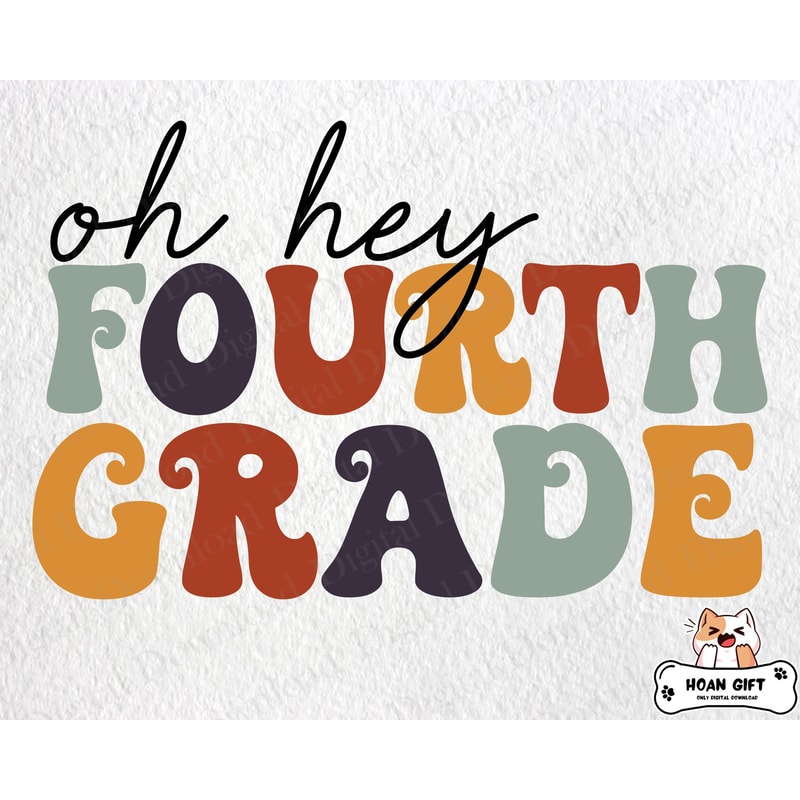 Oh Hey Fourth Grade Svg, School Back To School Svg, First Day Of School, 4th Grade Svg Files For Cricut, Teacher Gift, Cricut and Silhouette.jpg