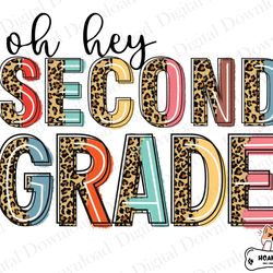 oh hey second grade leopard png, back to school png, oh hey 2nd grade png, first day of school, teacher png, leopard pri