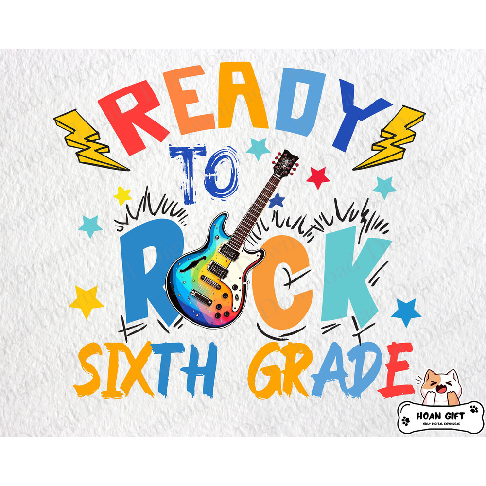 Ready To Rock Sixth Grade Png, Back to School Png, 1st Day of School, Ready To Rock Png, Teacher Png, Hello 6th Grade Png for Sublimation.jpg