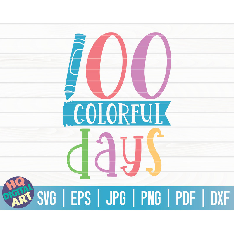 100 colorful days SVG   100 days of school SVG  100 days SVG  Cut File  clipart  printable  vector  commercial use  instant download.jpg