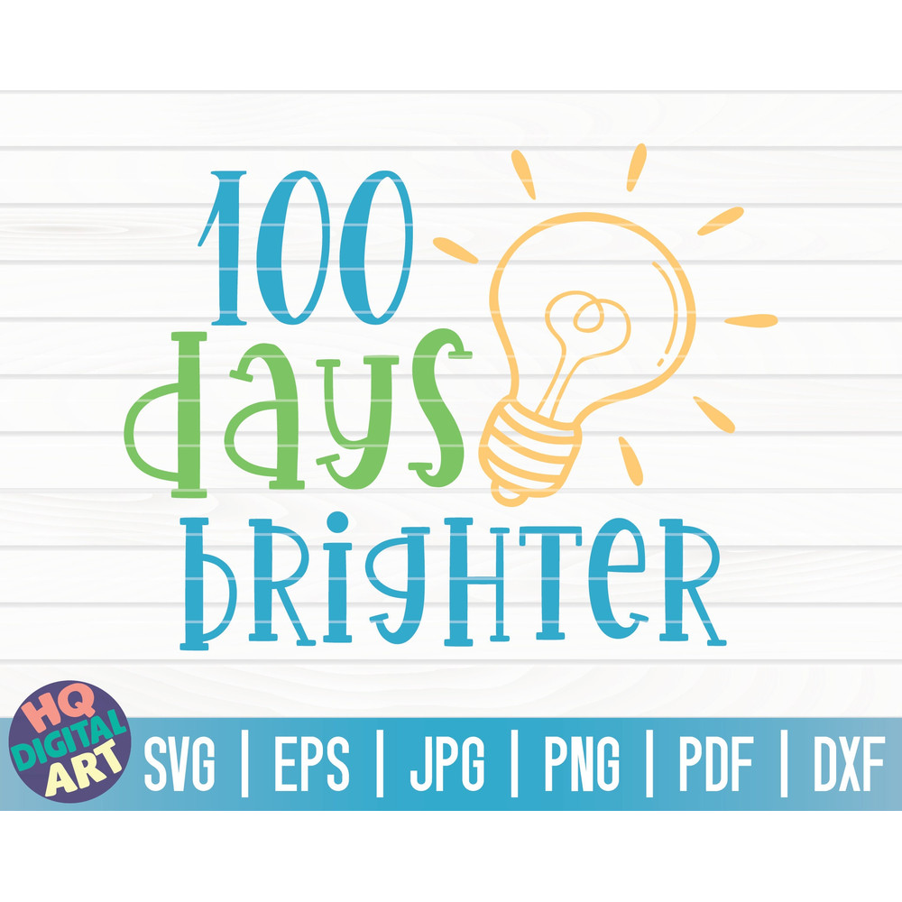 100 days brighter SVG   100 days of school SVG  100 days SVG  Cut File  clipart  printable  vector  commercial use  instant download.jpg