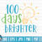 100 days brighter SVG   100 days of school SVG  100 days SVG  Cut File  clipart  printable  vector  commercial use  instant download.jpg