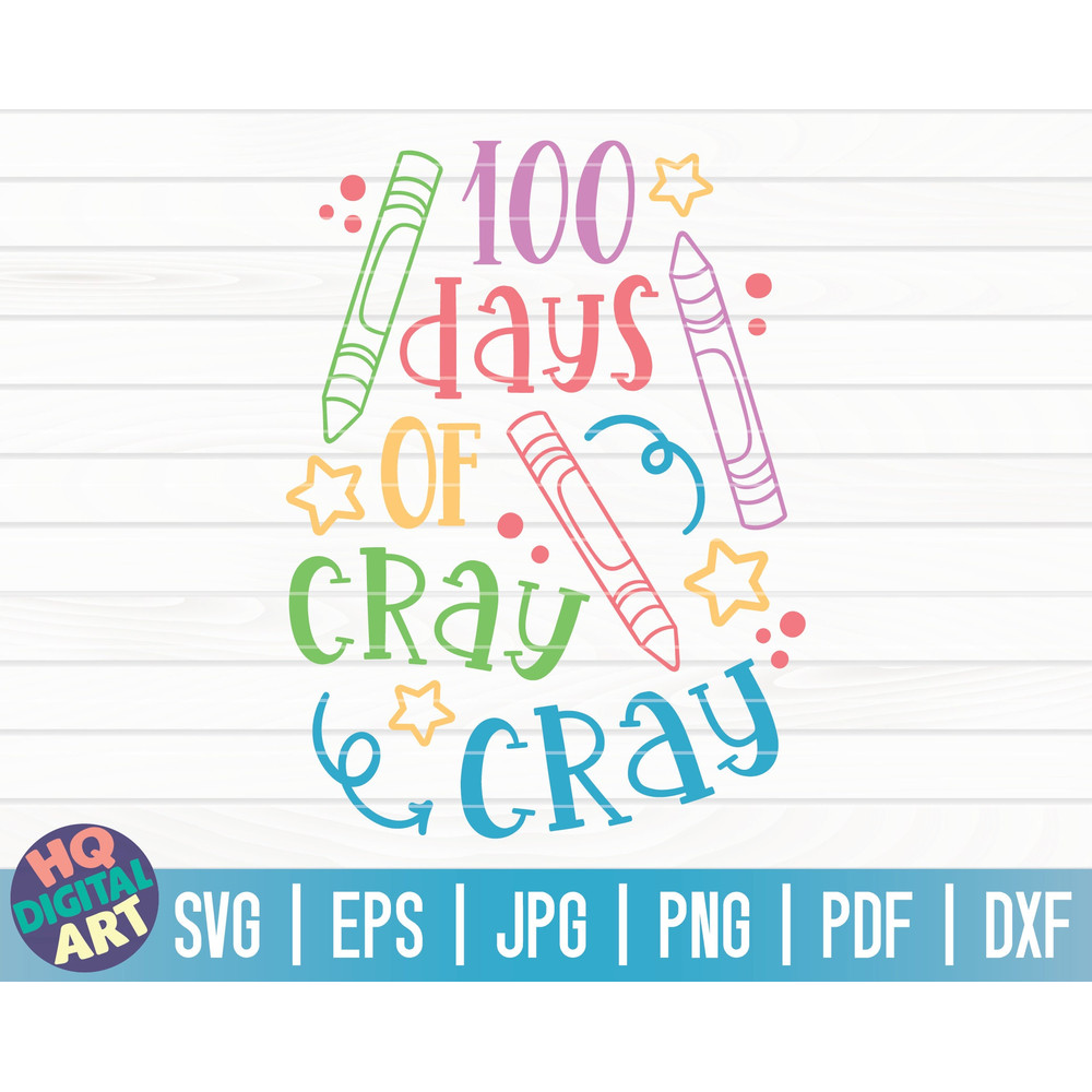 100 days of cray cray SVG   100 days of school SVG  100 days SVG  Cut File  clipart  printable  vector  commercial use.jpg
