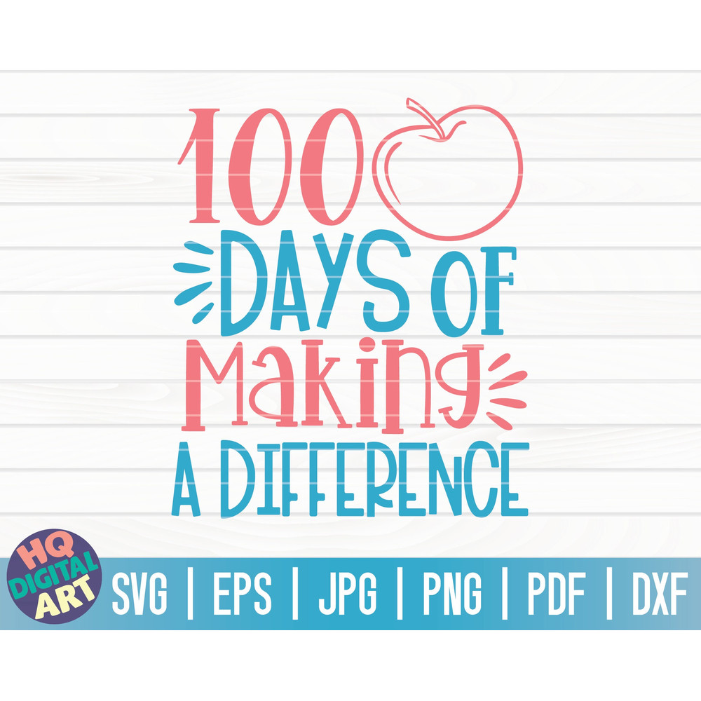 100 days of making a difference SVG   100 days of school SVG  100 days SVG  Cut File  clipart  printable  vector  commercial use.jpg