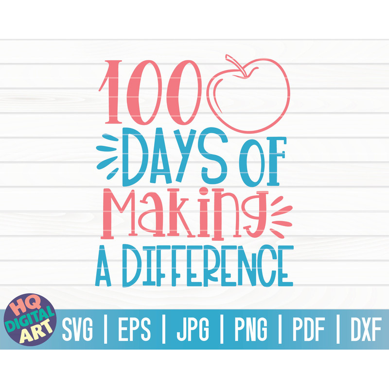 100 days of making a difference SVG   100 days of school SVG  100 days SVG  Cut File  clipart  printable  vector  commercial use.jpg