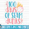 100 days of slam dunks  100 days of school SVG  100 days SVG  Cut File  clipart  printable  vector  commercial use  instant download.jpg