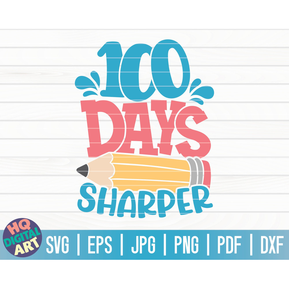 100 days sharper SVG  100 days of school SVG  100 days SVG  Cut File  clipart  printable  vector  commercial use  instant download.jpg