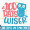 100 days wiser SVG  100 days of school SVG  100 days SVG  Cut File  clipart  printable  vector  commercial use  instant download 1.jpg