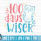100 days wiser SVG  100 days of school SVG  100 days SVG  Cut File  clipart  printable  vector  commercial use  instant download.jpg