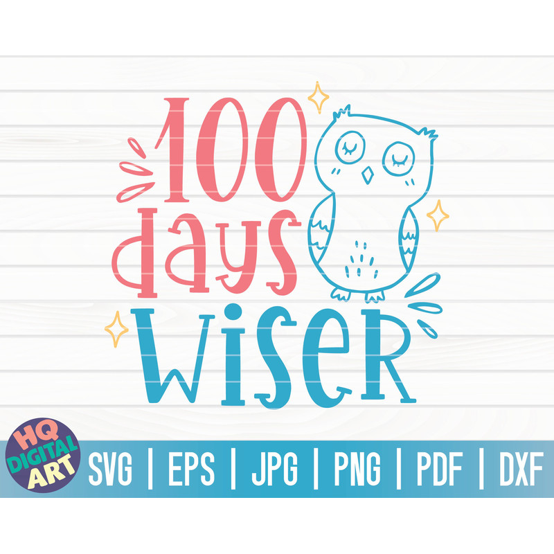 100 days wiser SVG  100 days of school SVG  100 days SVG  Cut File  clipart  printable  vector  commercial use  instant download.jpg
