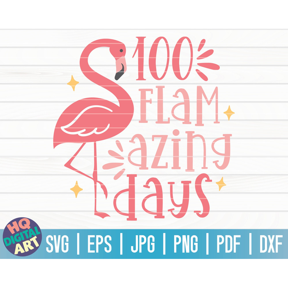 100 flamazing days SVG  100 days of school SVG  100 days SVG  Cut File  clipart  printable  vector  commercial use  instant download.jpg