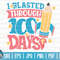 I blasted through 100 days SVG  100 days of school SVG  100 days SVG  Cut File  clipart  printable  vector  commercial use.jpg