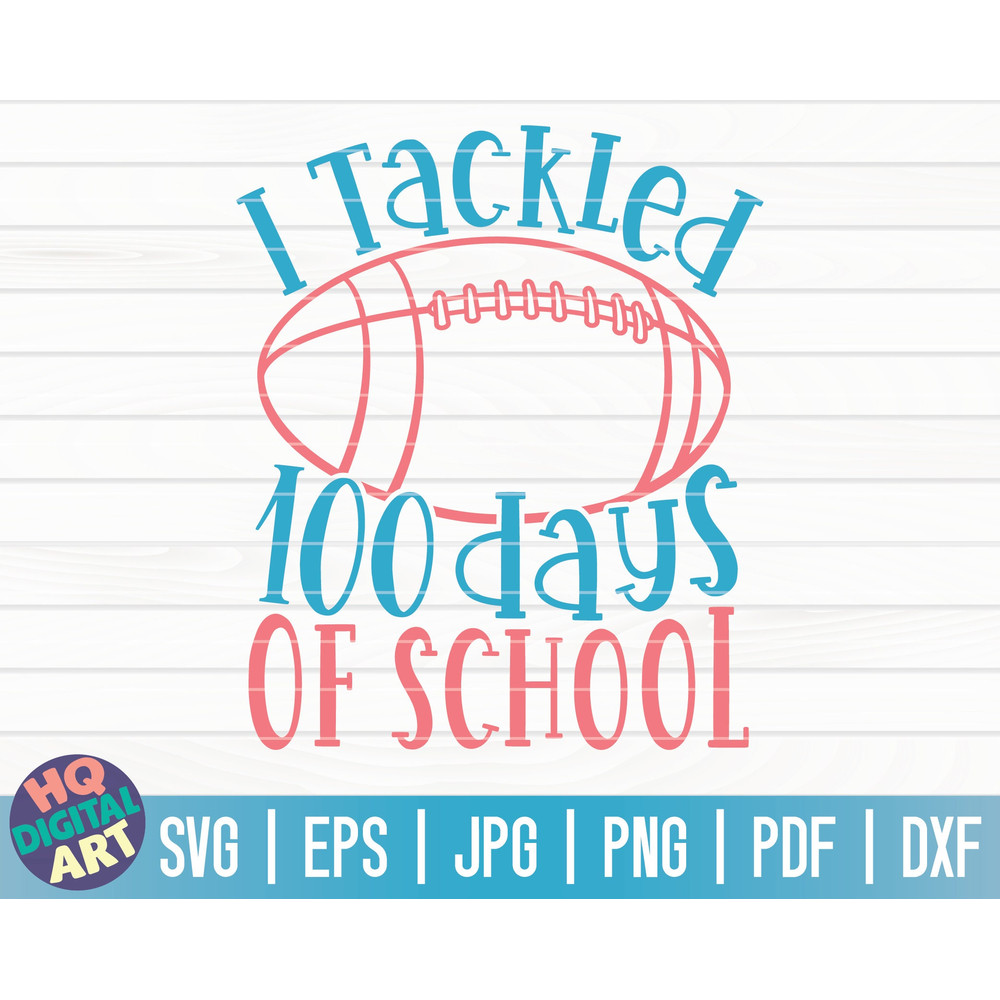 I tackled 100 days of school SVG  100 days SVG  Cut File  clipart  printable  vector  commercial use  instant download.jpg