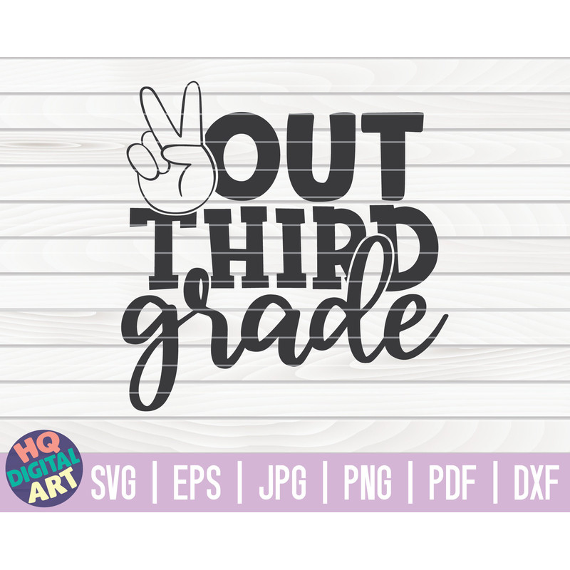 Peace out third grade SVG Last day of school quote Cut File clipart printable vector commercial use instant download.jpg