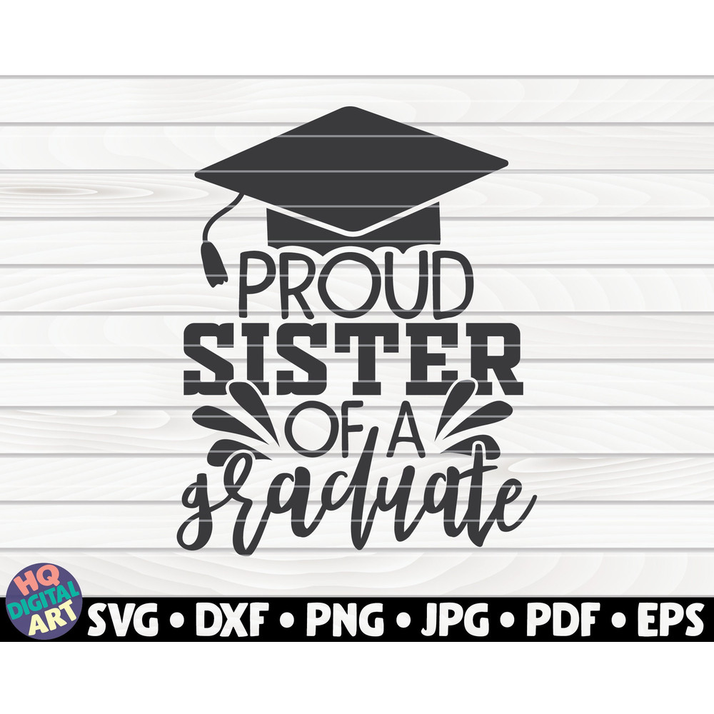 Proud sister of a graduate SVG Graduation Quote Cut File clipart printable vector commercial use instant download.jpg