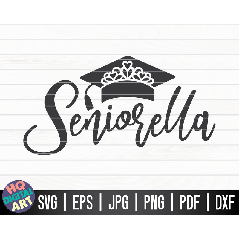 Seniorella SVG Graduation Quote SVG Graduation T-shirt SVG Cut File clipart printable vector commercial use instant download.jpg