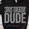 3rd Grade Dude Svg, 3rd Grade Svg, First Day of School Svg, Hello Third Grade, Back to School Svg, Third Grade Svg, 3rd Grade Shirt.jpg