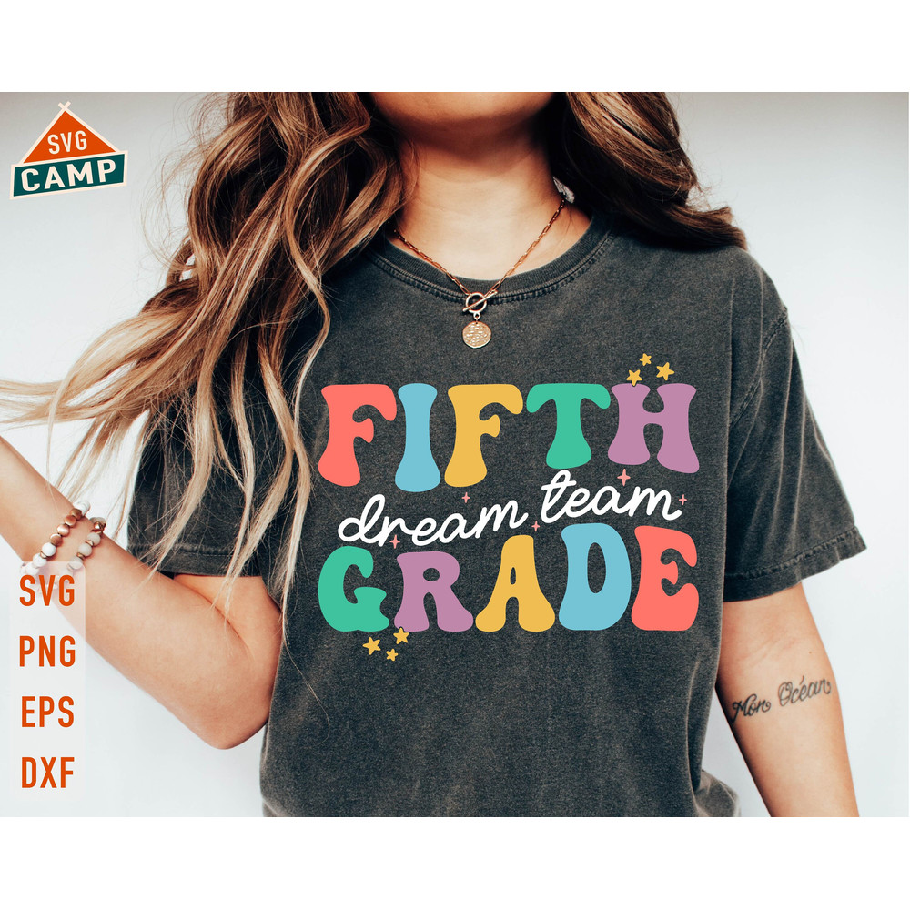 Fifth Grade Dream Team svg, 5th Grade svg, First day of School svg, 5th Grade Teacher, Back To School svg, Fifth Grade svg, Teacher Team svg 1.jpg