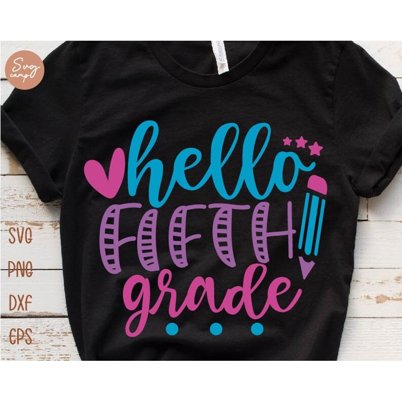 Hello Fifth Grade svg, 5th Grade Svg, Back To School Svg, Preschool Teacher Svg, 1st Day Of School Svg, School Shirt svg Files For Cricut.jpg