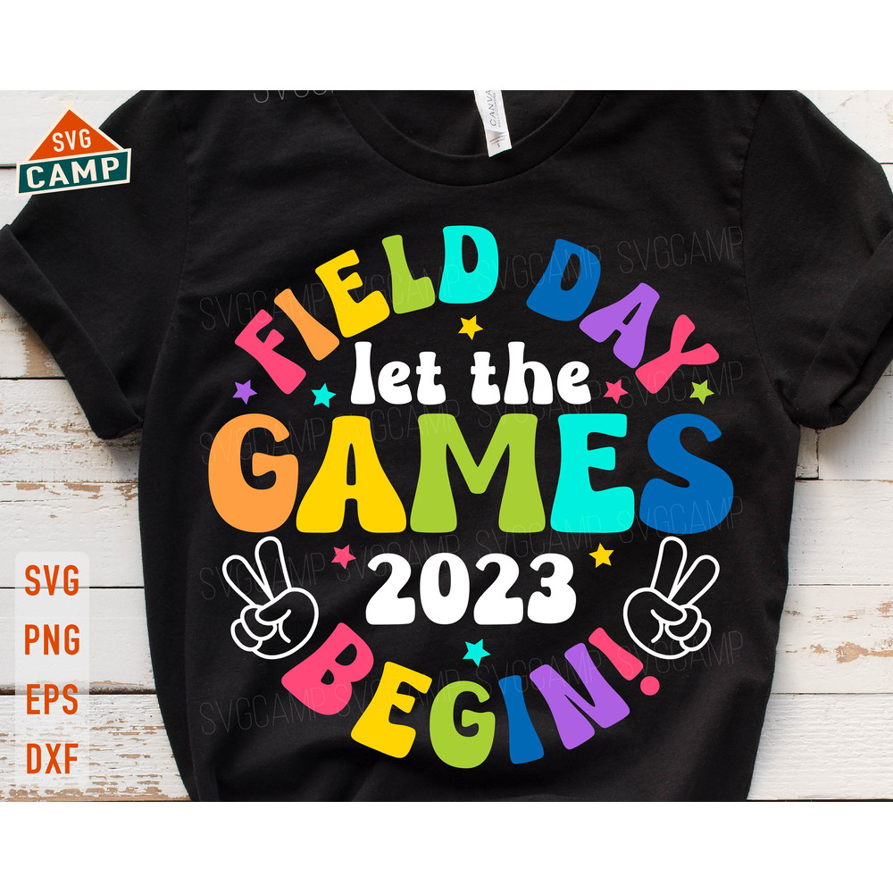 Let the Games Begin Field Day 2023 svg, field day svg, field day vibes svg, last day of school, field trip vibes svg, field trip svg.jpg
