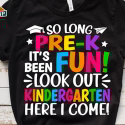 so long pre-k svg, pre k graduation svg, last day of school svg, pre k svg, pre k graduate svg, end of school svg, pre-k