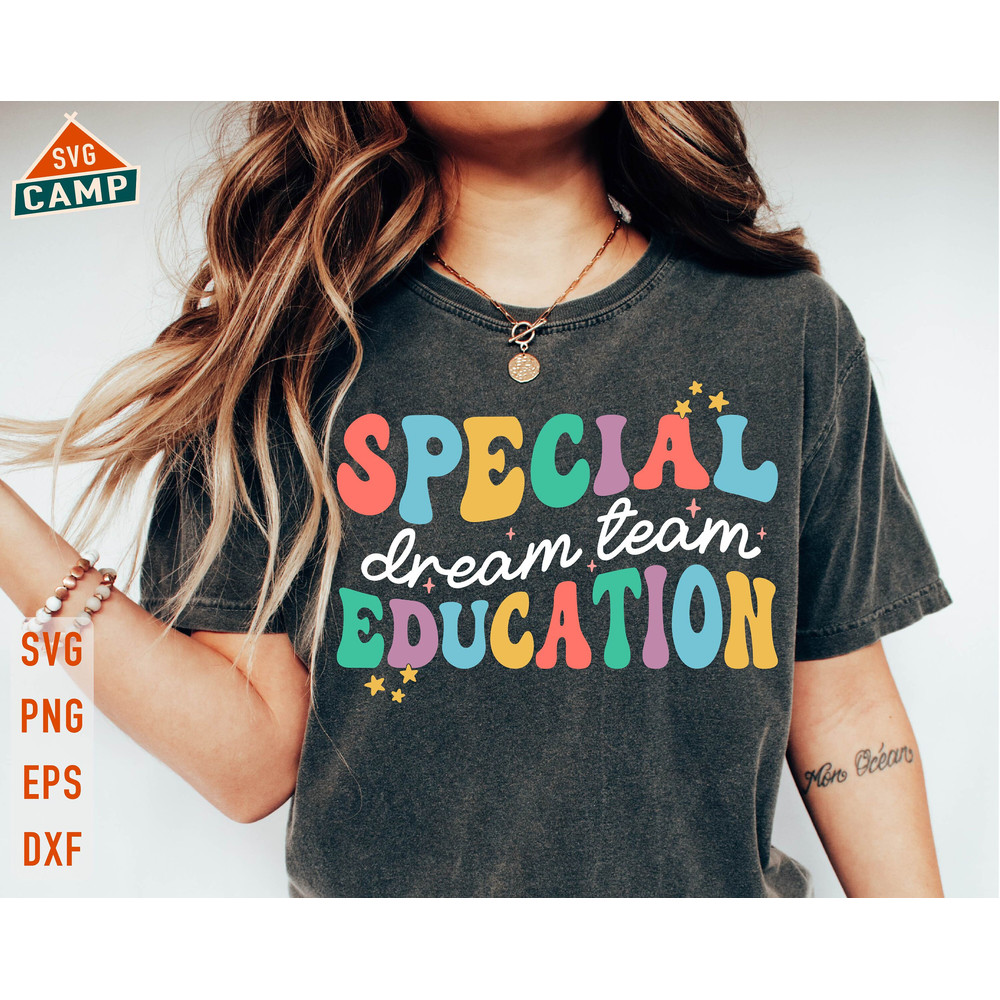 Special Education Dream Team svg, Special Education svg, First day of School svg, Back To School svg, Special Education Teacher Shirts.jpg