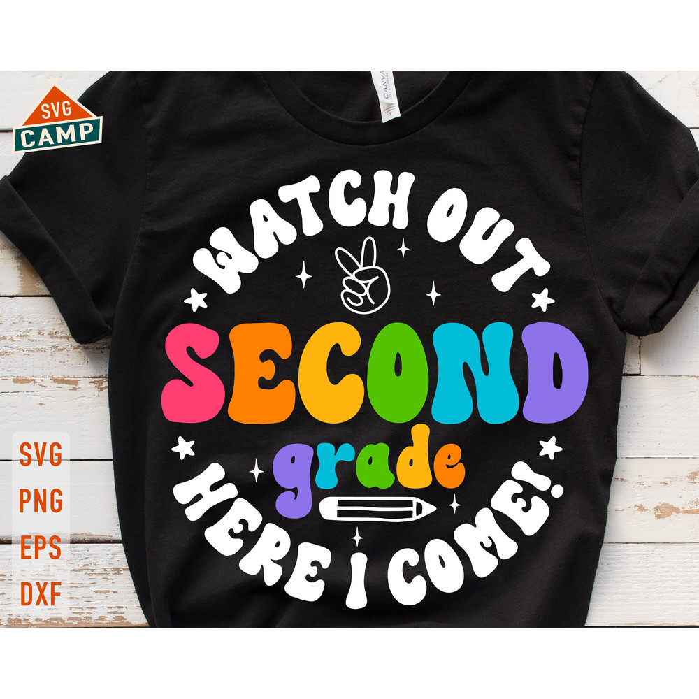 Watch Out Second Grade Here I Come svg, 2nd Grade svg, First Day of School svg, Hello Second Grade, Back to School svg, Second Grade svg.jpg