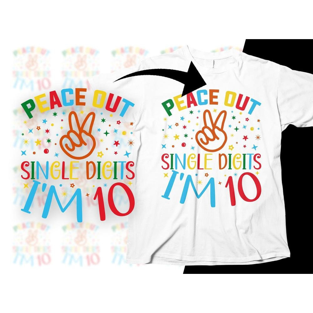 10th Birthday Svg, Peace Out Single Digits I'm 10 Svg, Funny Tenth Birthday Gifts, Ten Year Old Birthday Svg Cut File Cricut Sublimation.jpg