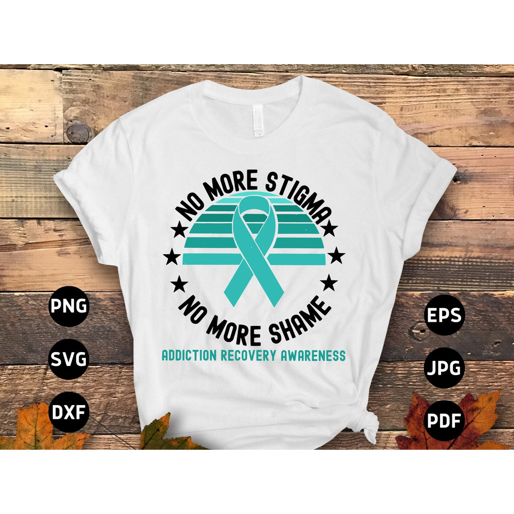 Addiction Recovery Awareness Svg Png, No More Stigma No More Shame Recovery Svg, Teal Ribbon Drug Addiction Svg Cricut Sublimation Designs.jpg