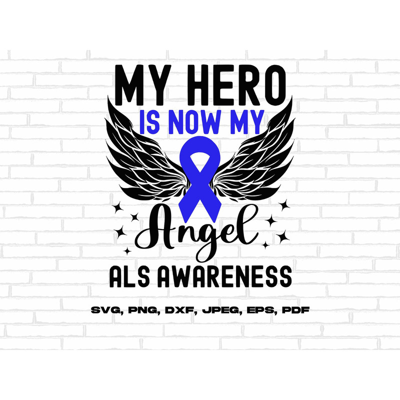 ALS Awareness Svg Png, My Hero Is Now My Angel Svg Png, Blue Ribbon Svg Cricut Sublimation Design.jpg