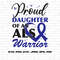 ALS Awareness Svg Png, Proud Daughter Of An ALS Warrior Svg, Blue Ribbon Svg Cricut Ready to Press Sublimation Design.jpg