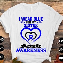 apraxia awareness svg png, i wear blue for my sister svg, blue ribbon svg, apraxia support svg cricut file sublimation d