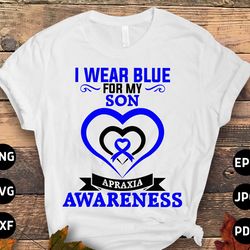 apraxia awareness svg png, i wear blue for my son svg, blue ribbon svg, apraxia support svg cricut file sublimation desi