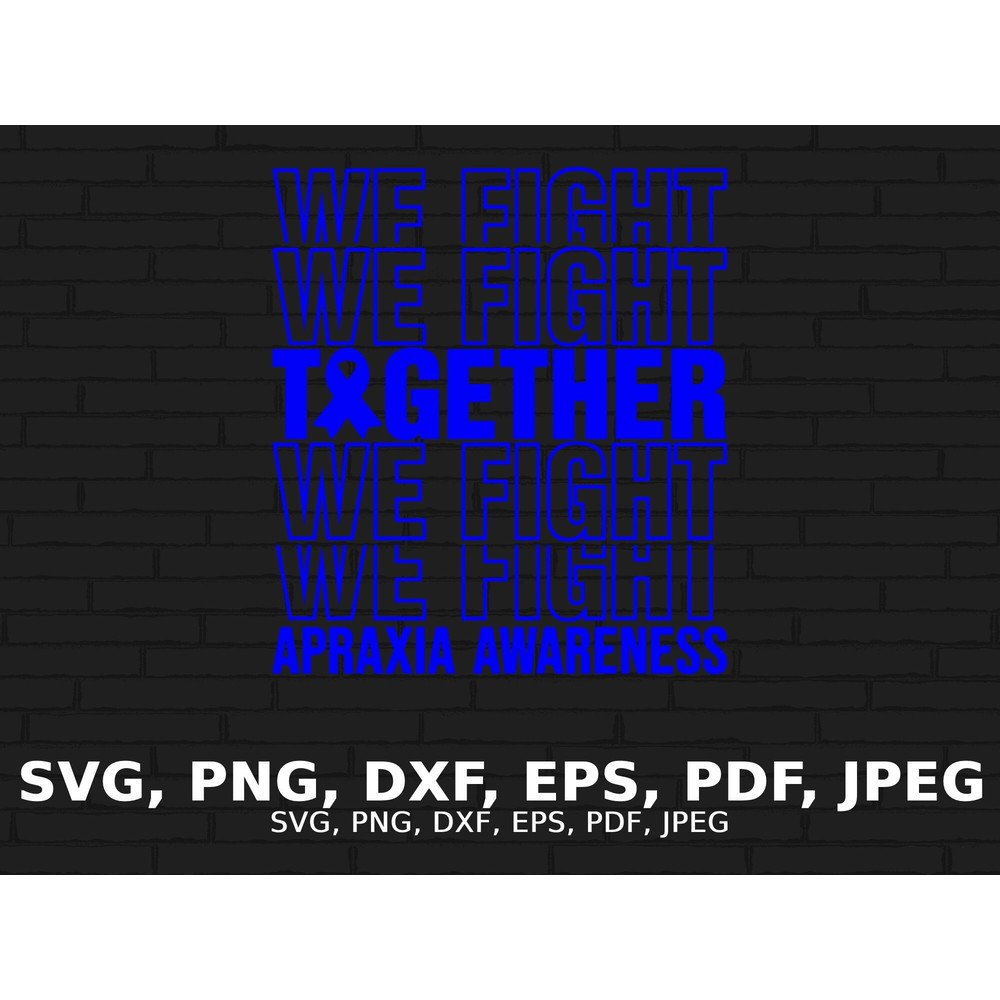 Apraxia We Fight Together Svg, Apraxia Awareness Svg Png, Blue Ribbon Svg, Apraxia Support Svg Cricut File Sublimation Design.jpg