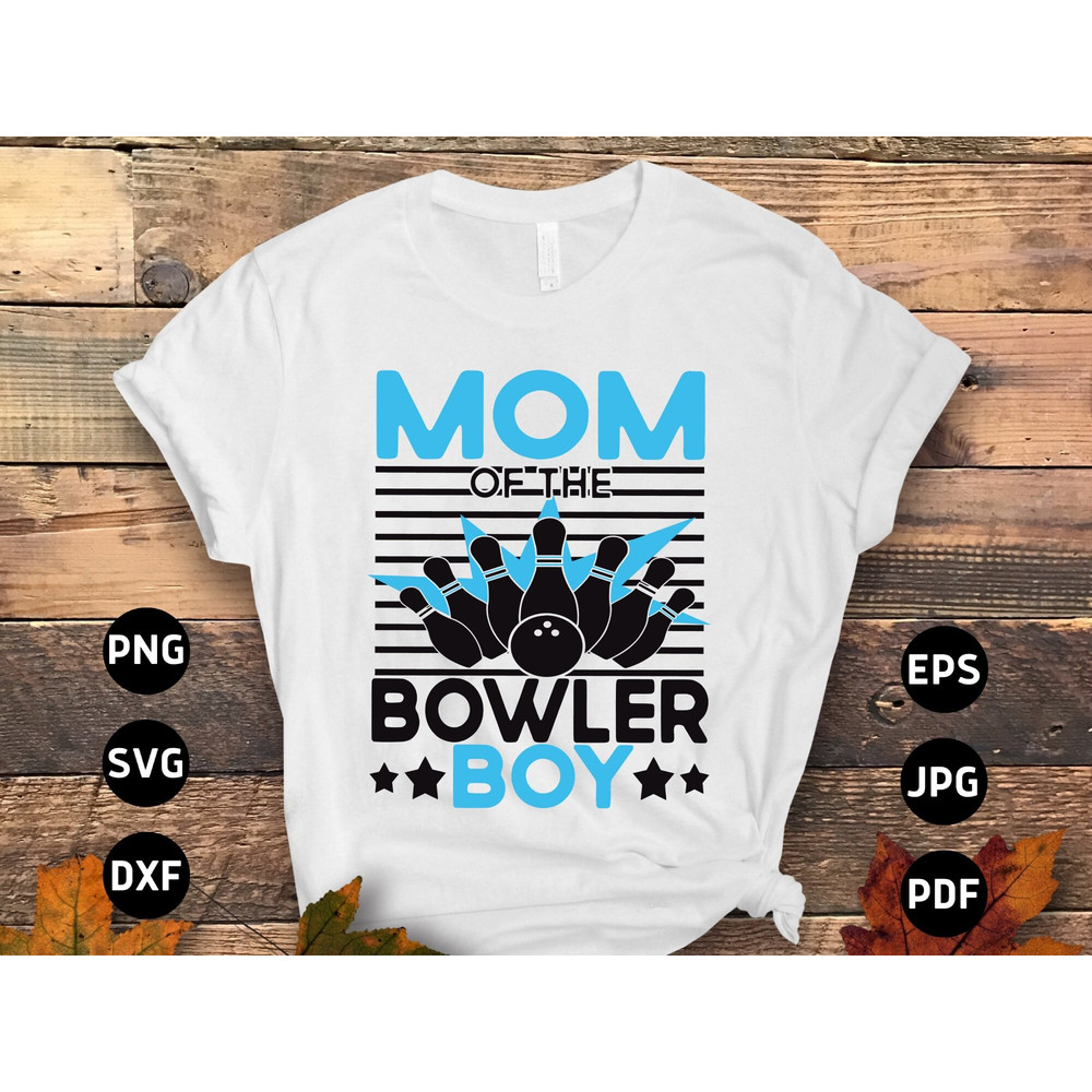 Bowling Mom Svg Png, Mom of the Bowler Boy Svg, Funny Bowling Lovers Gifts Svg Cut File Cricut Sublimation Design.jpg