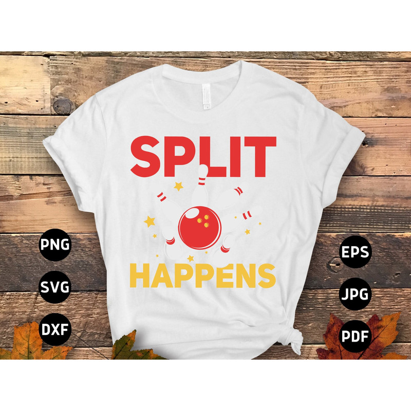 Bowling Svg Png, Split Happens Svg, Funny Bowling Lovers Gifts Svg Cut File Cricut Sublimation Design.jpg