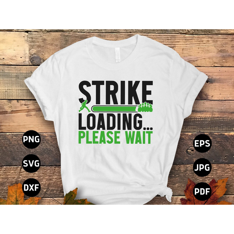 Bowling Svg Png, Strike Loading Please Wait Svg, Funny Bowling Lovers Gifts Svg Cut File Cricut Sublimation Design.jpg
