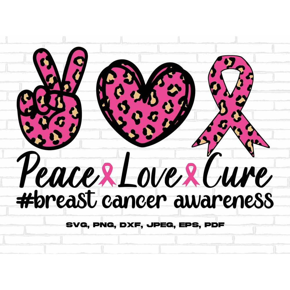 Breast Cancer Peace Love Cure Svg Png, Pink Ribbon Svg, Breast Cancer Support Svg, Leopard Pink Svg Cricut Cut File Sublimation.jpg