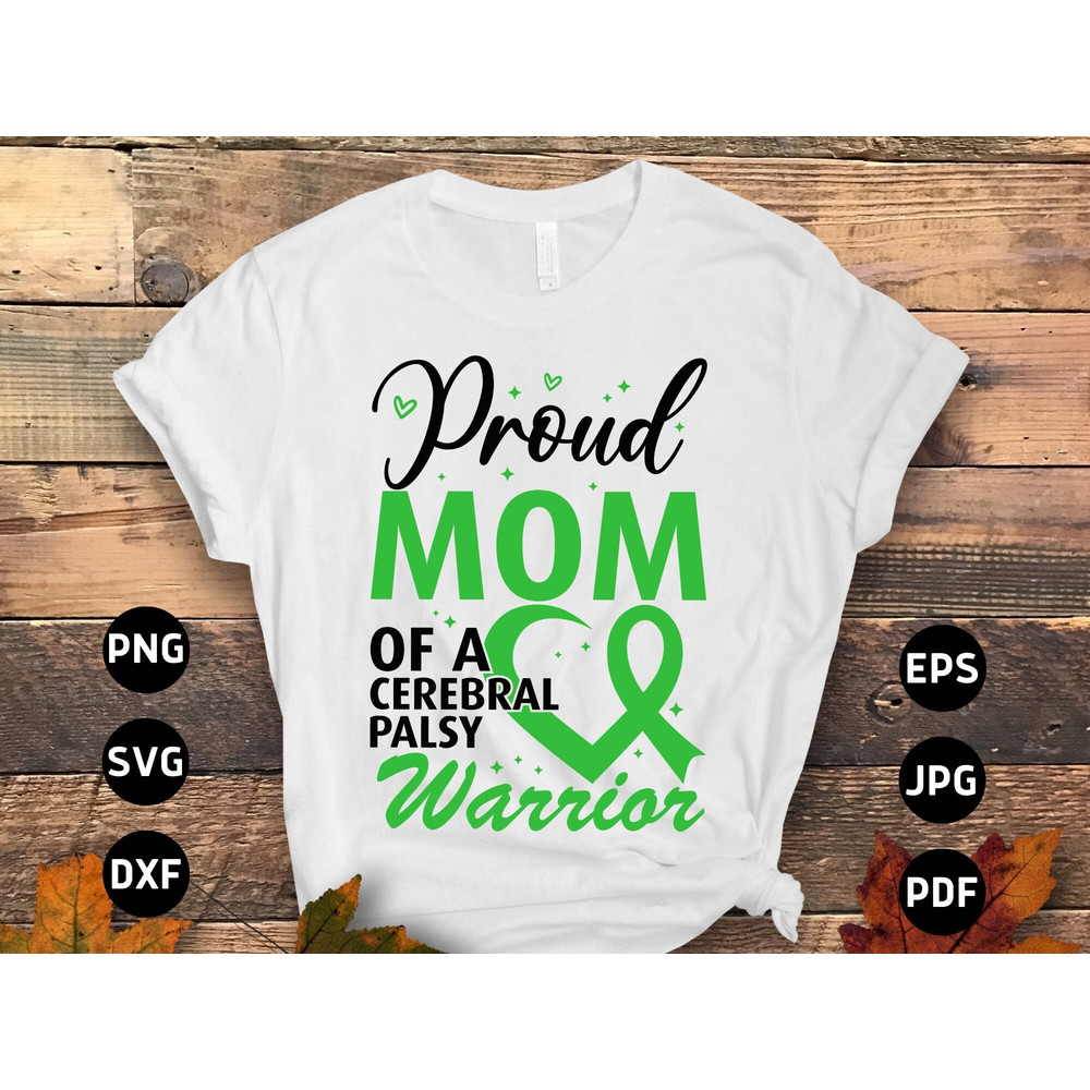 Cerebral Palsy Awareness Svg Png, Proud Mom of a Cerebral Palsy Warrior Svg, Green Ribbon Svg Cricut Cut File Sublimation Designs.jpg