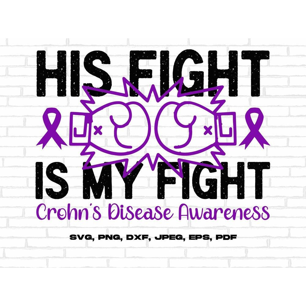 Crohn's Disease Awareness Svg Png, His Fight Is My Fight Svg, Purple Ribbon Svg Cricut Sublimation Design.jpg