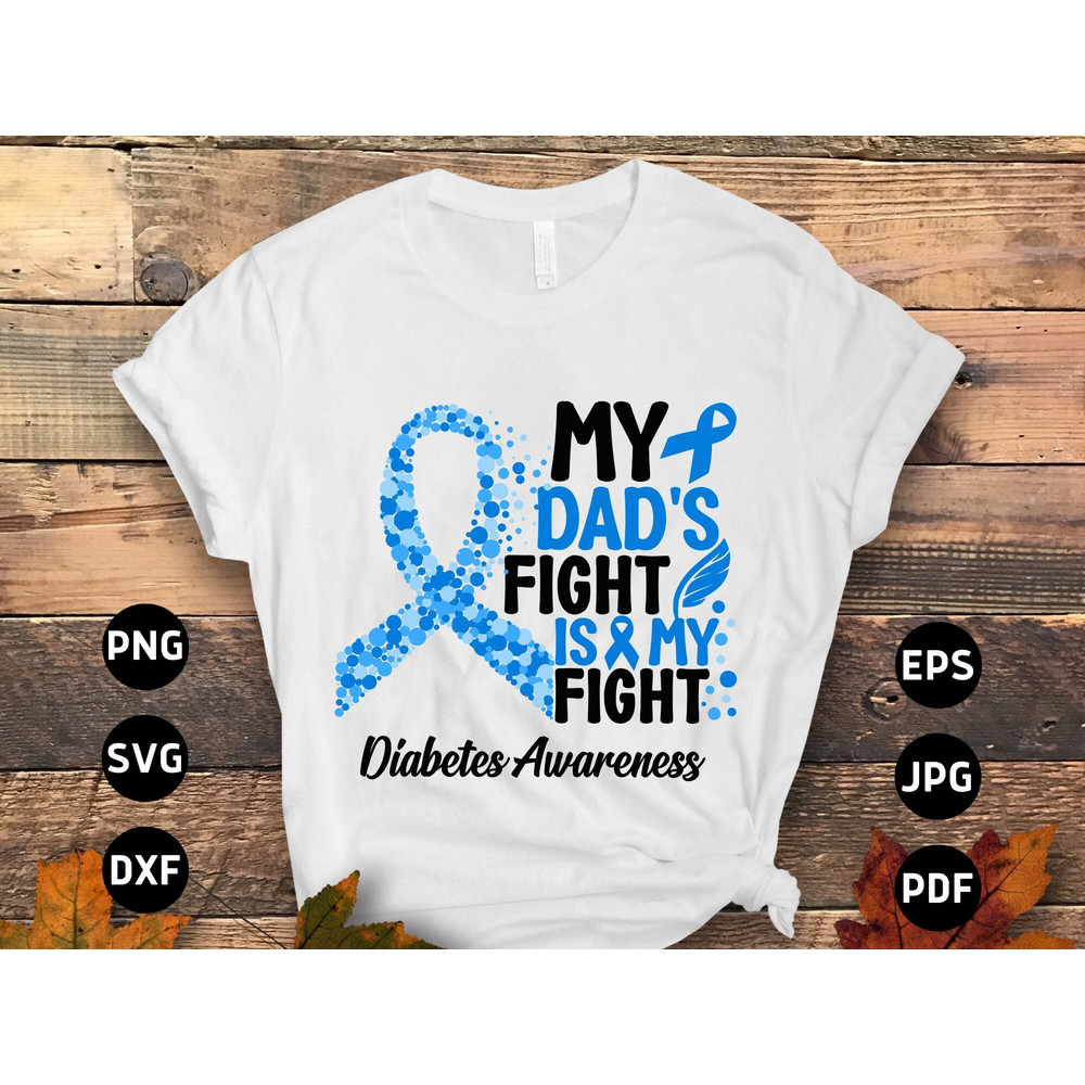 Diabetes Awareness Svg Png, My Dad's Is My Fight Svg, Blue Ribbon Svg, Type 1 Diabetes T1D Awareness Svg Cricut Sublimation Design.jpg