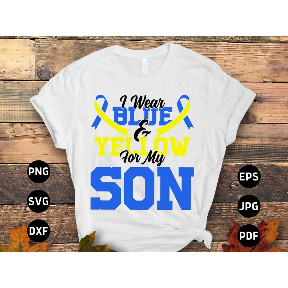 Down Syndrome Awareness Svg Png, I Wear Blue & Yellow for My Son Svg, Blue Yellow Ribbon Svg, World Down Syndrome Day Cricut Sublimation.jpg