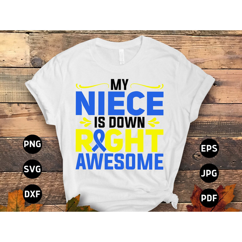 Down Syndrome Awareness Svg Png, My Niece Is Down Right Awesome Svg, Blue Yellow Ribbon Svg, World Down Syndrome Day Svg Cricut Sublimation.jpg