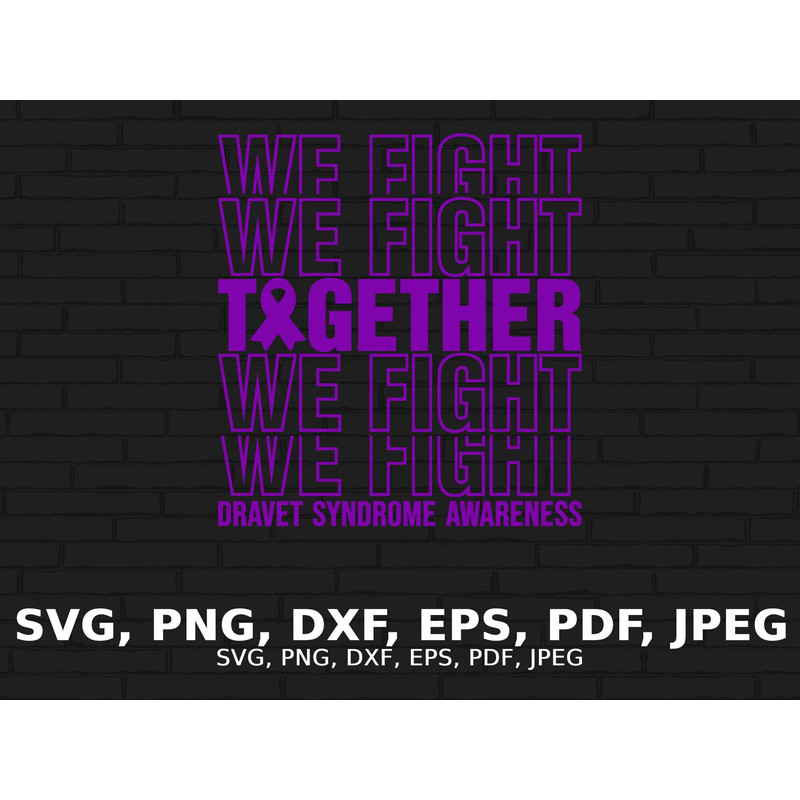 Dravet Syndrome We Fight Together Svg, Dravet Syndrome Awareness Svg Png, Purple Ribbon Svg Cricut Sublimation Design.jpg