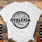 Dyslexia Awareness Svg Png, Dyslexia Svg, Dyslexia Teacher Svg Cricut Ready to Press Sublimation Transfer Design.jpg