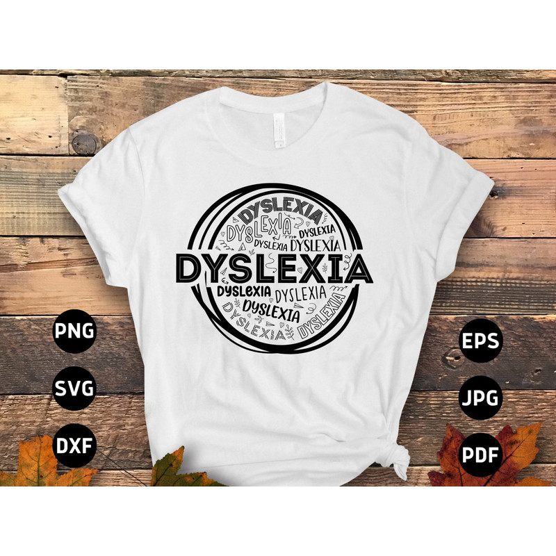 Dyslexia Awareness Svg Png, Dyslexia Svg, Dyslexia Teacher Svg Cricut Ready to Press Sublimation Transfer Design.jpg