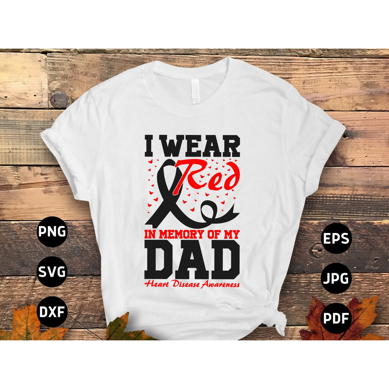 Heart Disease Awareness Svg Png, I Wear Red In Memory of My Dad Svg, Red Ribbon Svg Cricut Sublimation Design.jpg